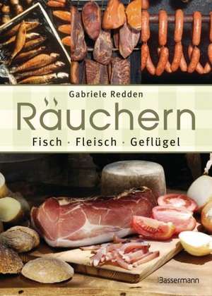 Redden, G: Räuchern