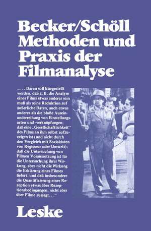 Methoden und Praxis der Filmanalyse: Untersuchungen zum Spielfilm und seinen Interpretationen de Wolfgang Becker