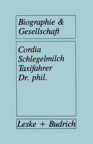 Taxifahrer Dr. phil.: Akademiker in der Grauzone des Arbeitsmarktes de Cordia Schlegelmilch