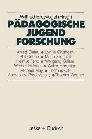 Pädagogische Jugendforschung: Erkenntnisse und Perspektiven de Wilfried Breyvogel