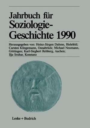 Jahrbuch für Soziologiegeschichte 1990 de Heinz-Juergen Dahme