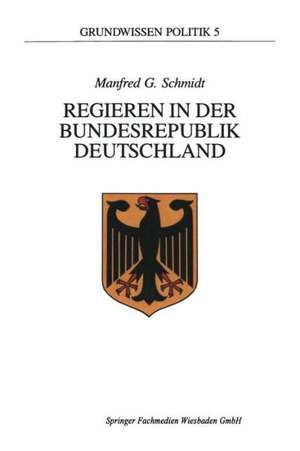 Regieren in der Bundesrepublik Deutschland de Manfred G. Schmidt