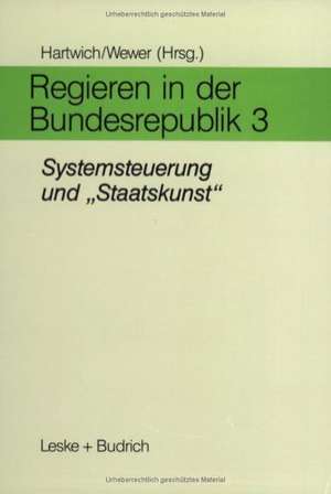 Regieren in der Bundesrepublik III: Systemsteuerung und „Staatskunst“ de Hans-Herman Hartwich