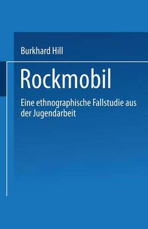 „Rockmobil“: Eine ethnographische Fallstudie aus der Jugendarbeit de Burkhard Hill