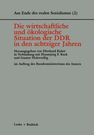 Die wirtschaftliche und ökologische Situation der DDR in den 80er Jahren de Eberhard Kuhrt