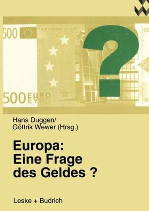 Europa: Eine Frage des Geldes? de Hans Duggen