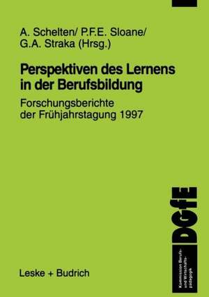 Perspektiven des Lernens in der Berufsbildung: Forschungsberichte der Frühjahrstagung 1997 de A. Schelten