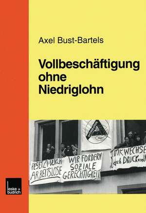 Vollbeschäftigung ohne Niedriglohn de Axel Bust-Bartels