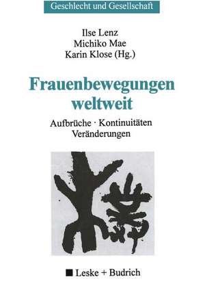 Frauenbewegungen weltweit: Aufbrüche, Kontinuitäten, Veränderungen de Ilse Lenz