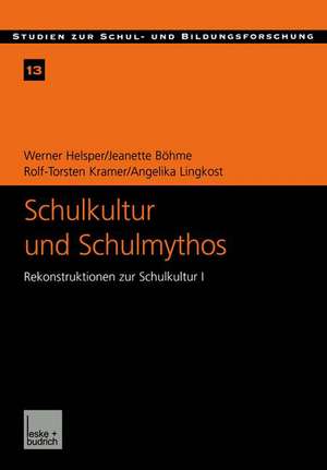 Schulkultur und Schulmythos: Gymnasien zwischen elitärer Bildung und höherer Volksschule im Transformationsprozeß. Rekonstruktionen zur Schulkultur I de Werner Helsper