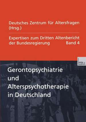 Gerontopsychiatrie und Alterspsychotherapie in Deutschland: Expertisen zum Dritten Altenbericht der Bundesregierung — Band IV de Kenneth A. Loparo