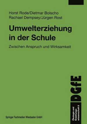 Umwelterziehung in der Schule: Zwischen Anspruch und Wirksamkeit de Horst Rode