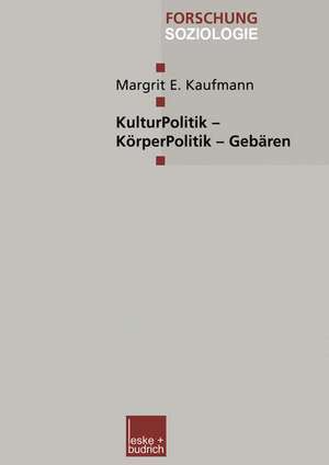 KulturPolitik — KörperPolitik — Gebären de Margrit E. Kaufmann