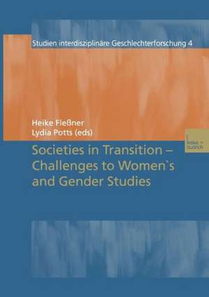 Societies in Transition — Challenges to Women’s and Gender Studies de Heike Fleßner