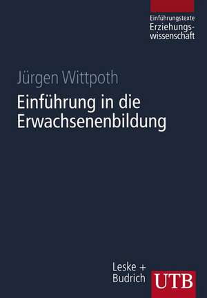 Einführung in die Erwachsenenbildung de Jürgen Wittpoth