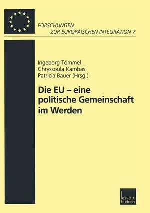 Die EU — eine politische Gemeinschaft im Werden de Ingeborg Trömmel