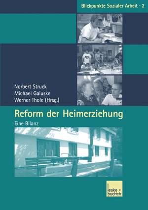 Reform der Heimerziehung: Eine Bilanz de Norbert Struck