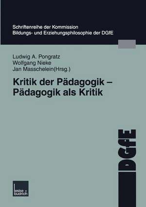 Kritik der Pädagogik — Pädagogik als Kritik de Ludwig Pongratz