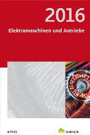 Elektromaschinen und Antriebe 2016 de Peter Behrends