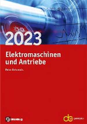 Jahrbuch für Elektromaschinenbau + Elektronik / Elektromaschinen und Antriebe 2023 de Peter Behrends