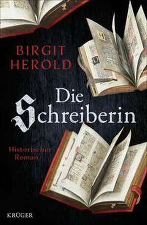 Die Schreiberin de Birgit Herold