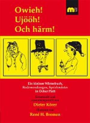 Owieh! Ujööh! Och härm! de Dieter Körer