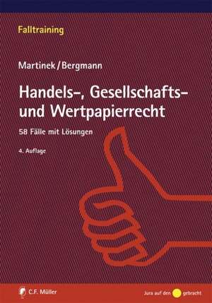 Fälle zum Handels-, Gesellschafts- und Wertpapierrecht de Michael Martinek