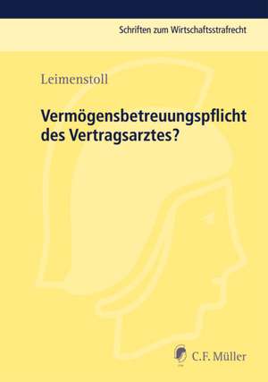 Vermögensbetreuungspflicht des Vertragsarztes? de Ulrich Leimenstoll