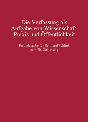 Die Verfassung als Aufgabe von Wissenschaft, Praxis und Öffentlichkeit de Jakob Nolte