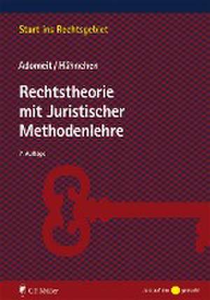 Rechtstheorie mit Juristischer Methodenlehre de Klaus Adomeit