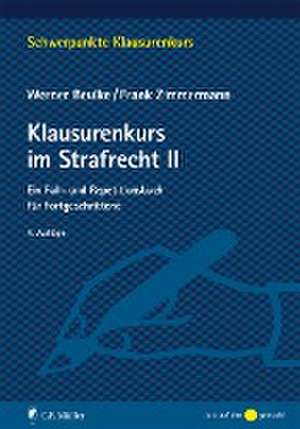 Klausurenkurs im Strafrecht II de Werner Beulke