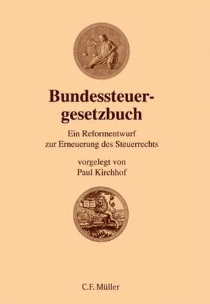 Bundessteuergesetzbuch de Paul Kirchhof