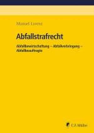 Abfallstrafrecht de Manuel Lorenz