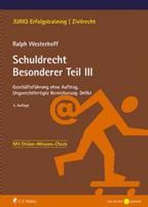 Schuldrecht Besonderer Teil III de Ralph Westerhoff