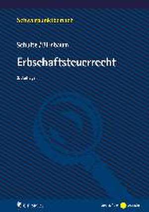 Erbschaftsteuerrecht de Wilfried Schulte