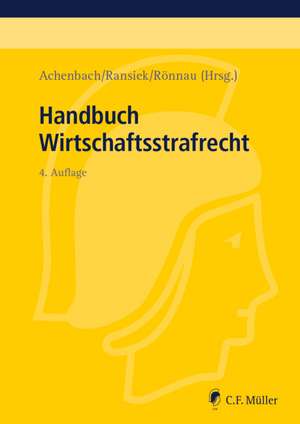 Handbuch Wirtschaftsstrafrecht de Hans Achenbach