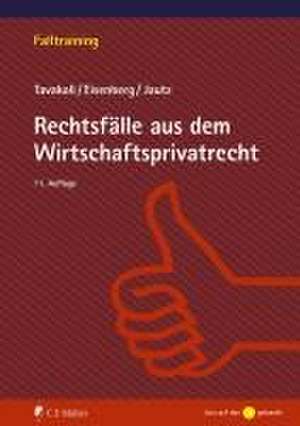 Rechtsfälle aus dem Wirtschaftsprivatrecht de Anusch Tavakoli