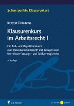 Klausurenkurs im Arbeitsrecht I de Kerstin Tillmanns