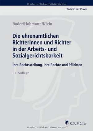 Die ehrenamtlichen Richterinnen und Richter in der Arbeits- und Sozialgerichtsbarkeit de Peter Bader