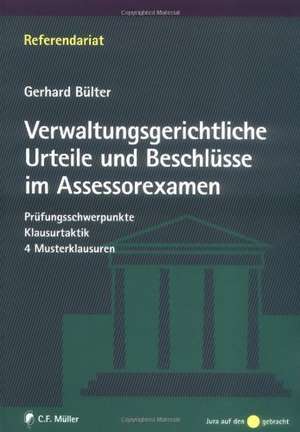 Verwaltungsgerichtliche Urteile und Beschlüsse im Assessorexamen de Gerhard Bülter