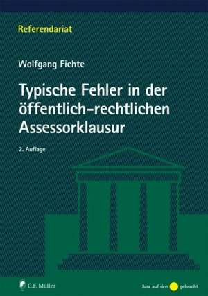 Typische Fehler in der öffentlich-rechtlichen Assessorklausur de Wolfgang Fichte