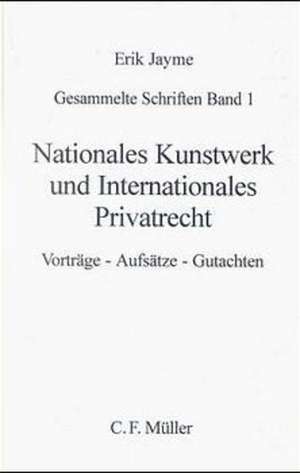 Nationales Kunstwerk und Internationales Privatrecht de Erik Jayme