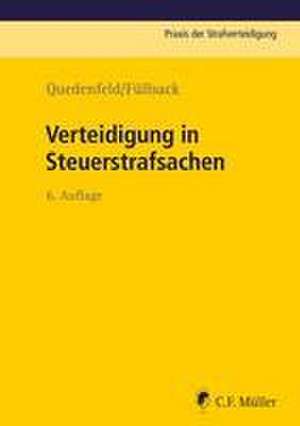 Verteidigung in Steuerstrafsachen de Dietrich Quedenfeld