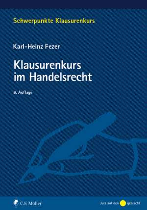 Klausurenkurs im Handelsrecht de Karl-Heinz Fezer