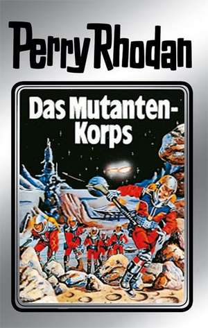 Perry Rhodan 02. Das Mutanten-Korps de William Voltz