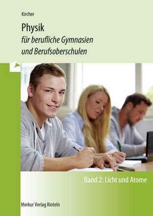 Physik für berufliche Gymnasien und Berufsoberschulen de Jens Kircher