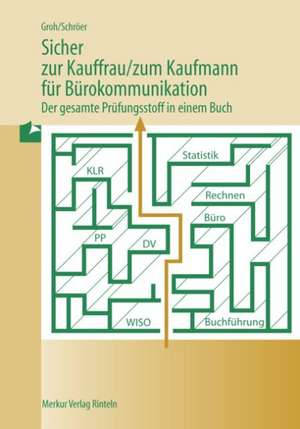 Sicher zur Kauffrau /zum Kaufmann für Bürokommunikation de Gisbert Groh