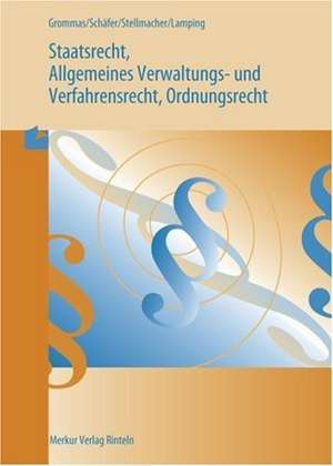 Staatsrecht und Allgemeines Verwaltungs- und Verfahrensrecht, Ordnungsrecht de Wilfried Schäfer