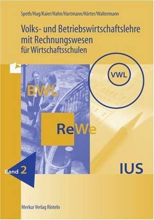 Volks- und Betriebswirtschaftslehre mit Rechnungswesen für Wirtschaftsschulen de Hermann Speth