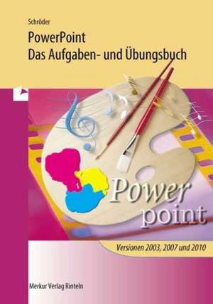 PowerPoint - Das Aufgaben- und Übungsbuch de Marion Schröder